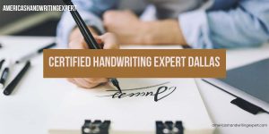 Certified Handwriting expert Dallas